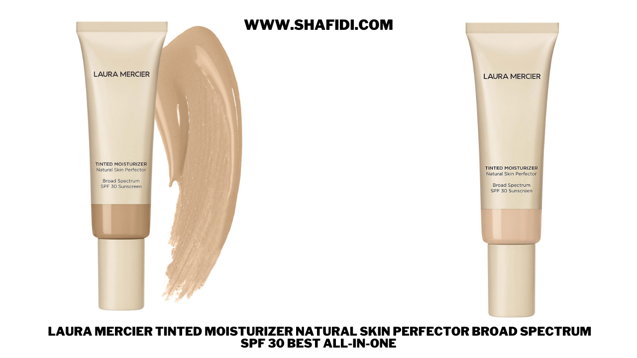 C) LAURA MERCIER TINTED MOISTURIZER NATURAL SKIN PERFECTOR